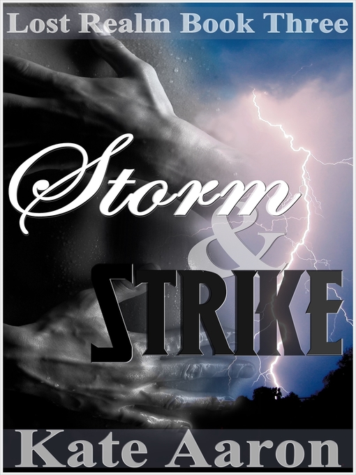 Title details for Storm & Strike (Lost Realm #3) by Kate Aaron - Available